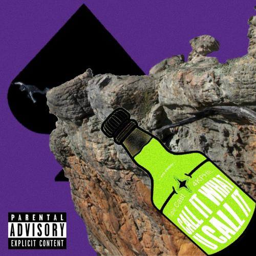 Call It What U Call It (feat. 4KPHIL.) [Explicit]