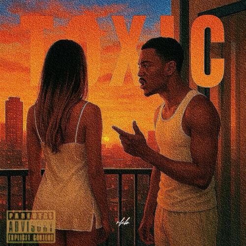 TOXIC (Explicit)