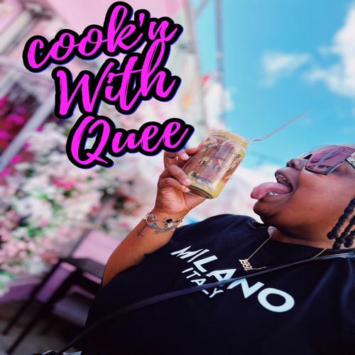 Cook'n wit Quee (feat. Tyqueshia jones) [Explicit]