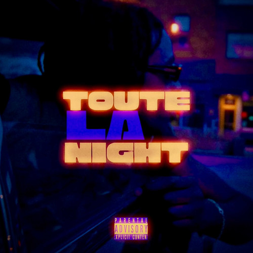 Toute la night (Explicit)