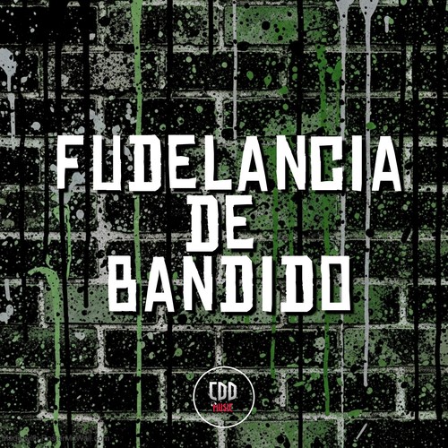 FUDELANCIA DE BANDIDO (Explicit)