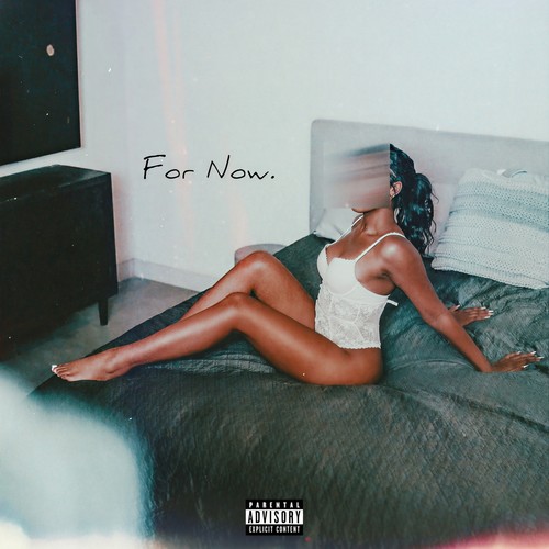 For Now (Explicit)