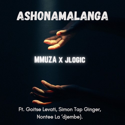 Ashonamalanga (feat. Simon Tap Ginger, Nontee La 'djembe & Goitse Levati)