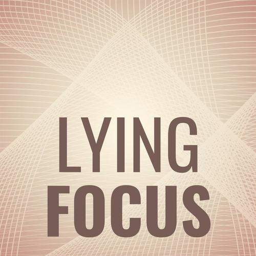 Lying Focus