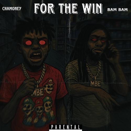 For The Win (feat. BAM BAM) [Explicit]