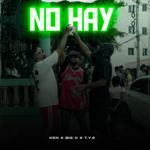 No Hay (feat. T.Y.S & Big O)