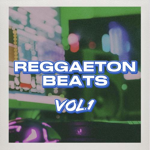 REGGAETON BEATS, Vol. 1