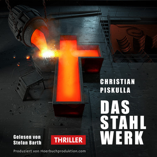 Das Stahlwerk