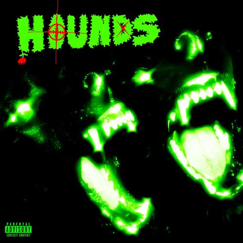 HOUNDS (feat. JaxCity) [Explicit]