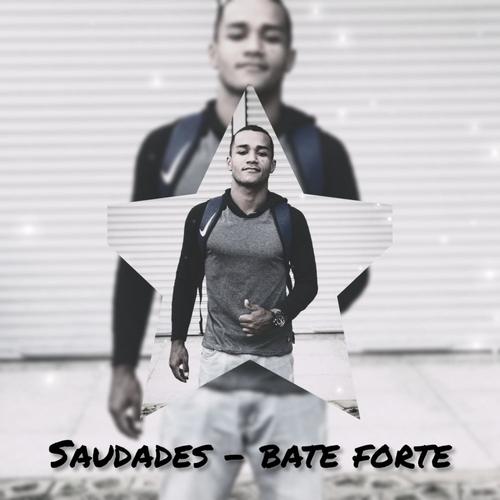 SAUDADES BATE FORTE (feat. DJ AGUILAR)