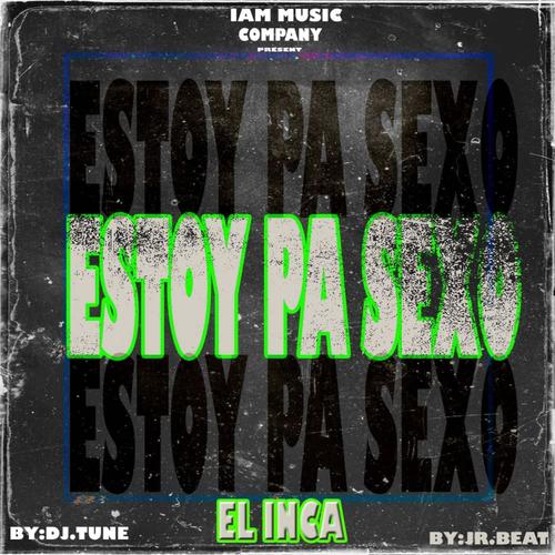 ESTOY PA SEXO (Explicit)