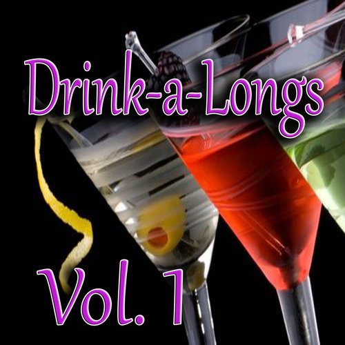 Drink-a-Longs, Vol. 1
