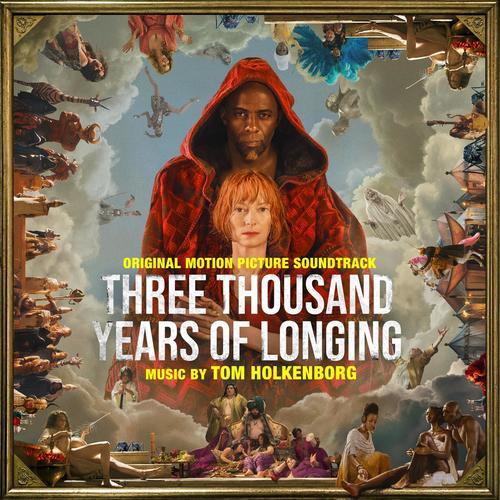 Three Thousand Years of Longing (Original Motion Picture Soundtrack) (三千年的渴望 电影原声带)