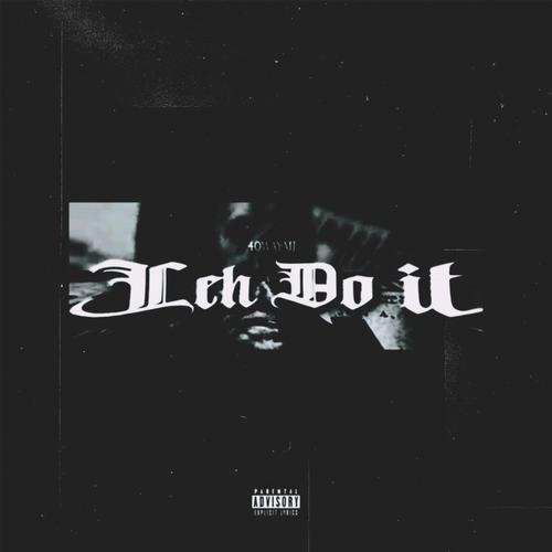Leh Do It (Explicit)