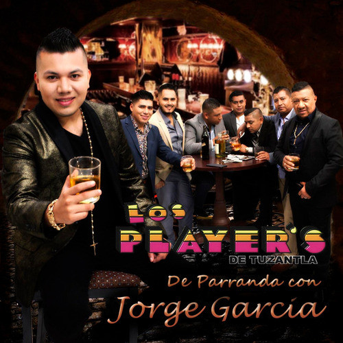 De Parranda Con Jorge Garcia