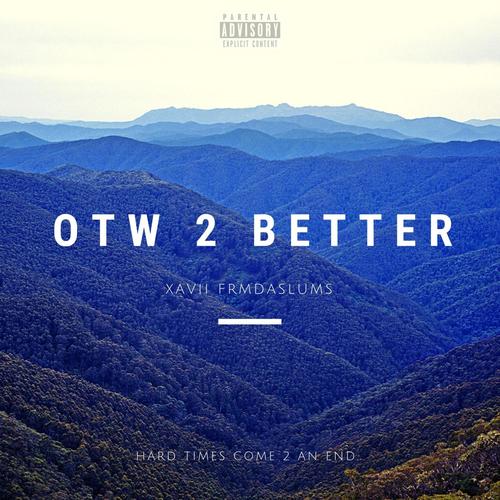 OTW 2 BETTER (Explicit)
