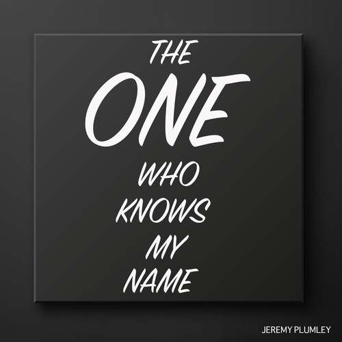 The One Who Knows My Name