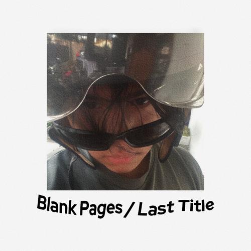 Blank Pages / Last Title