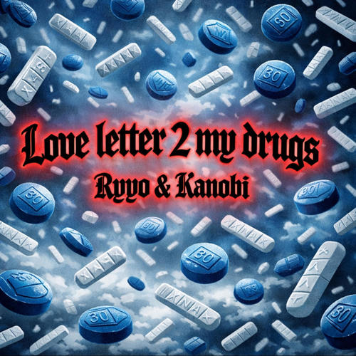 Love letter 2 my drugs (feat. Bacdoor Kanobi) [Explicit]