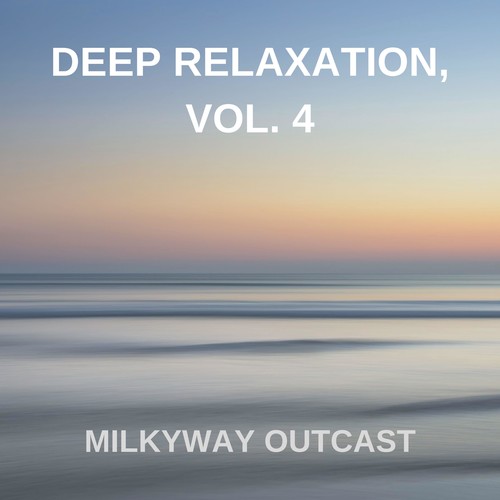 Deep Relaxation, Vol. 4