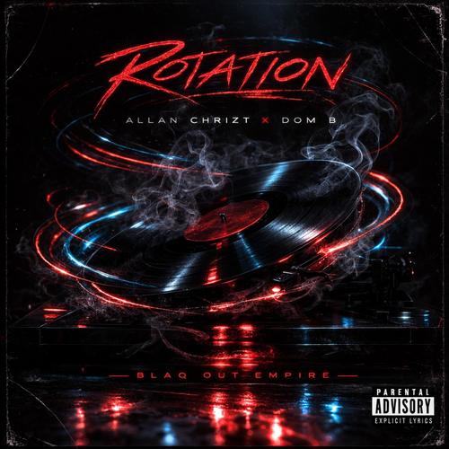 Rotation (feat. Dom B) [Explicit]