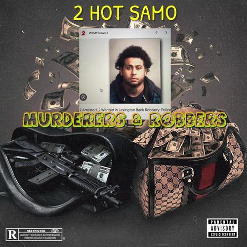 Murderers & Robbers (Explicit)