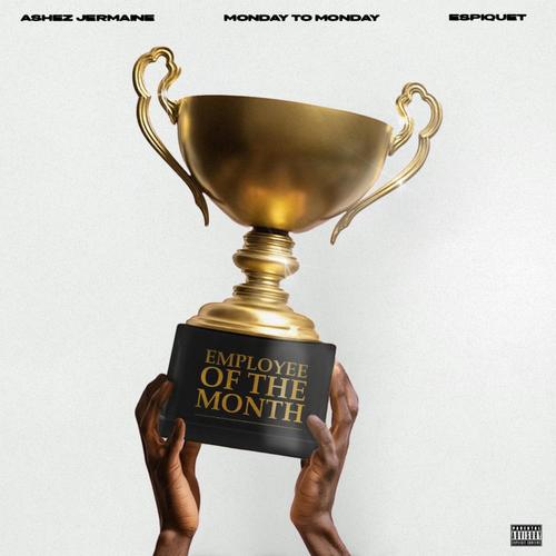 Monday To Monday (feat. Espiquet) [Explicit]