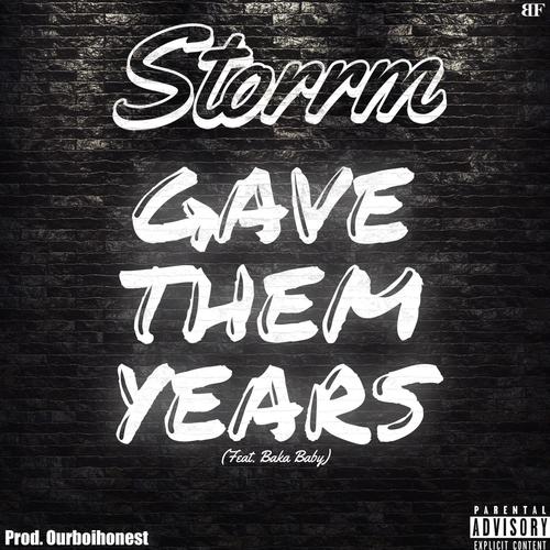 GAVE THEM YEARS (feat. Baka Baby & OurboiHonest) [Explicit]