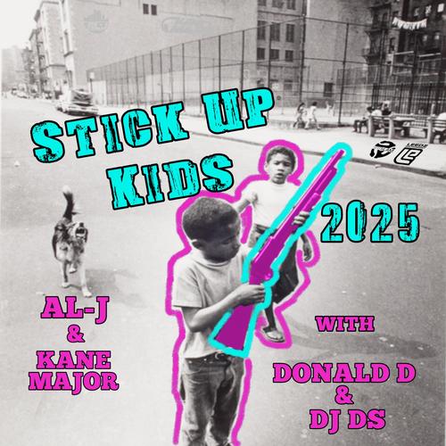 Stick Up Kids 2025 (feat. Donald D & DJ DS)