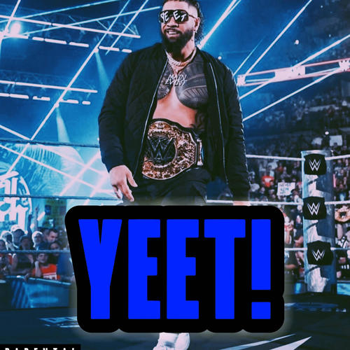 YEET! JEY USO (Explicit)