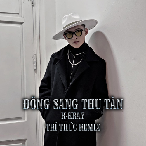 Đông Sang Thu Tàn (Trí Thức Remix)