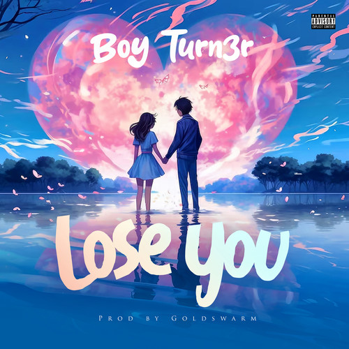 Lose You (Explicit)