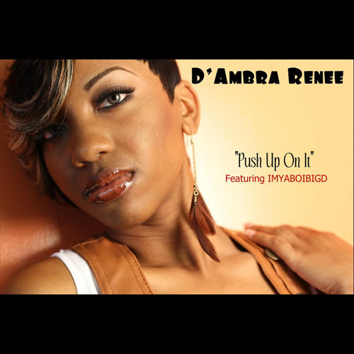 Push Up On It (feat. Imyaboibigd)