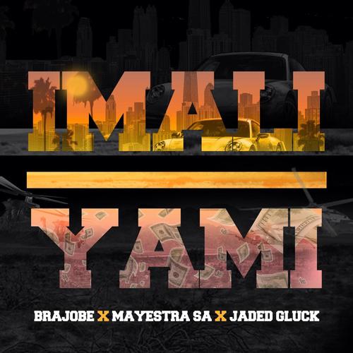 IMALI YAMI (feat. MAYESTRA SA & JADED GLUCK)