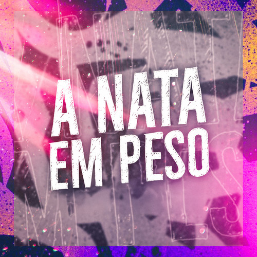 A Nata Em Peso