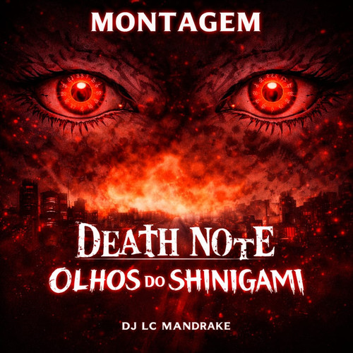 MONTAGEM DEATH NOTE OLHOS DE SHINIGAMI (Explicit)