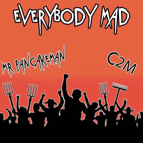 Everybody Mad (feat. Mr Pancake Man) [Explicit]
