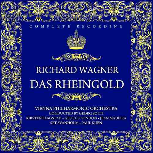 Richard Wagner: Das Rheingold (Complete Opera)