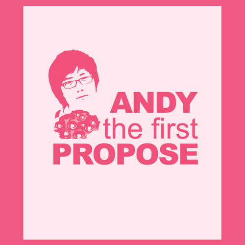 Andy The First Propose