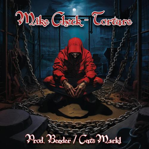 Torture (feat. Mike Check & Mark1) [Explicit]