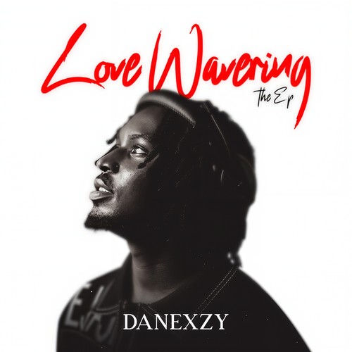 Love Wavering (Explicit)