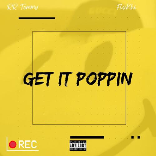 Get it Poppin (feat. Khiree) [Explicit]