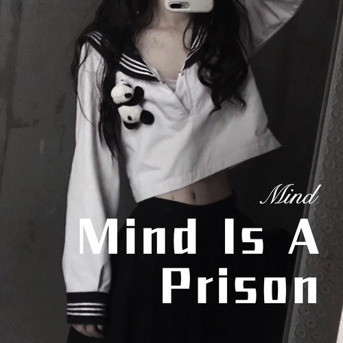 Mind Is A Prison