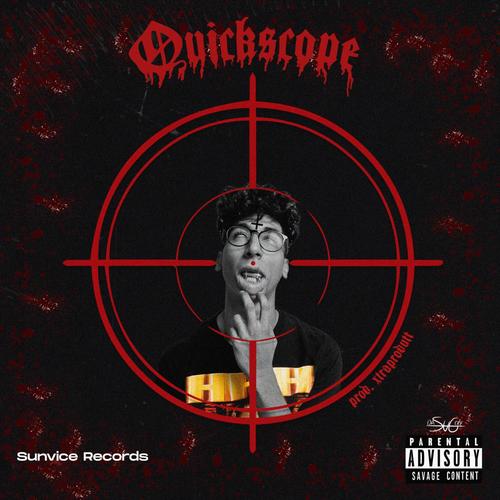 Quickscope (feat. xtraprodutt) [Explicit]