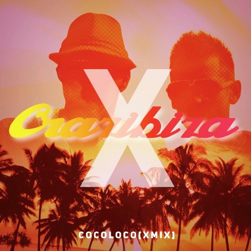 Coco Loco(Crazibiza X Mix)