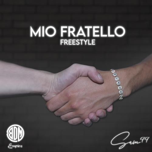 MIO FRATELLO FREESTYLE (Explicit)