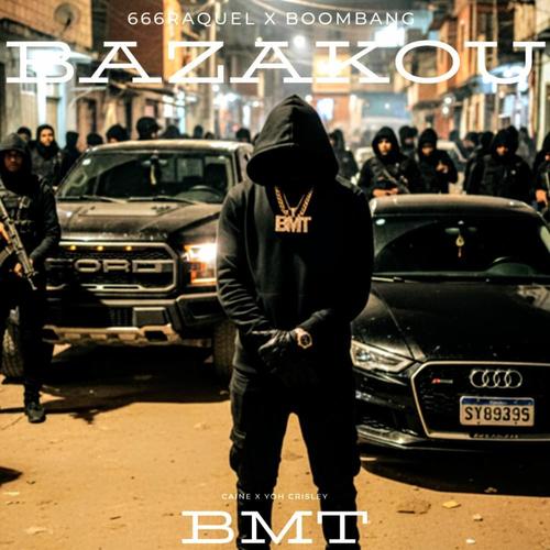 BAZAKOU (feat. 666RAQUEL/666ARMADA, BOOMBANG & Caine)