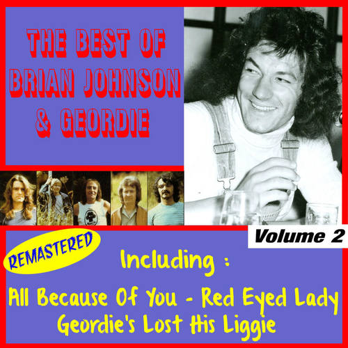 The Best of Geordie, Vol. 2 (feat. Brian Johnson) [Remastered]