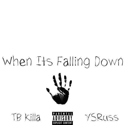 When It's Falling Down (Explicit)