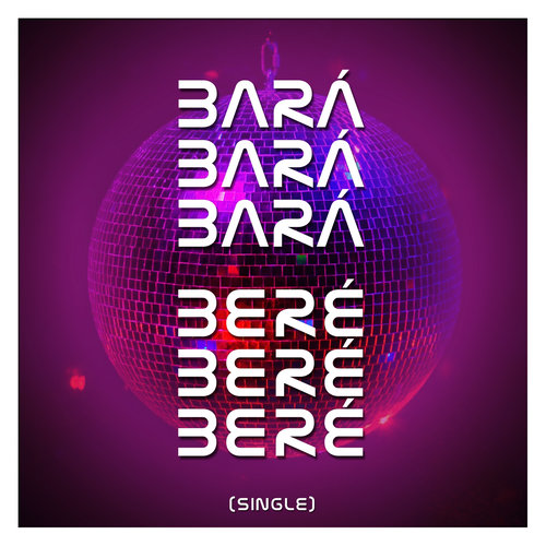 Bará Bará Bará Beré Beré Beré - Single